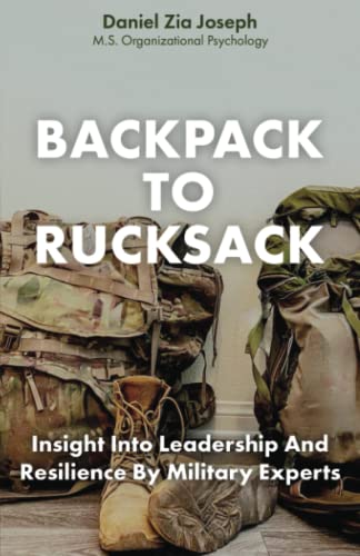 Backpack to Rucksack: Military Leadership and Resilience Book