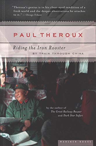 Riding the Iron Rooster: Train through China