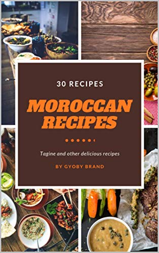 Essential Guide to Moroccan Recipes: Tagine and More