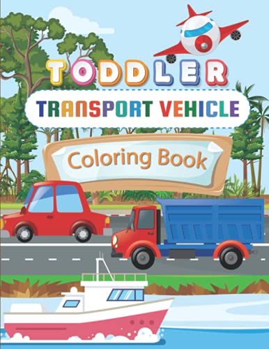 Transport Vehicle Coloring Book for Toddlers