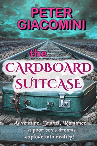 The Cardboard Suitcase: Adventure, Travel, Romance
