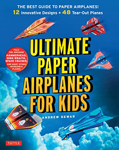 The Ultimate Guide to Paper Airplanes for Kids