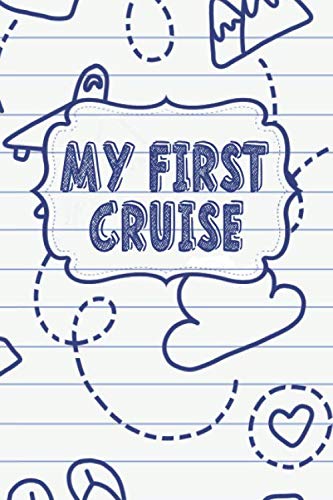 My First Cruise: Daily Notebook for Fun Cruise Ship Vacation Adventures
